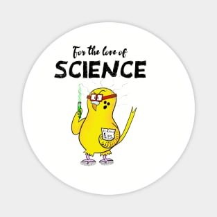 For the Love of Science! Magnet